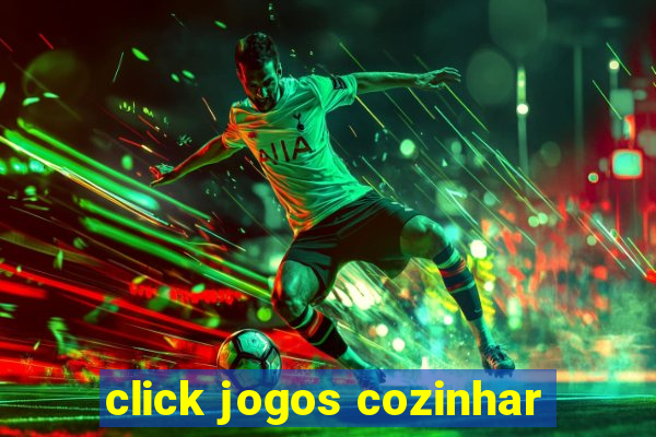 click jogos cozinhar